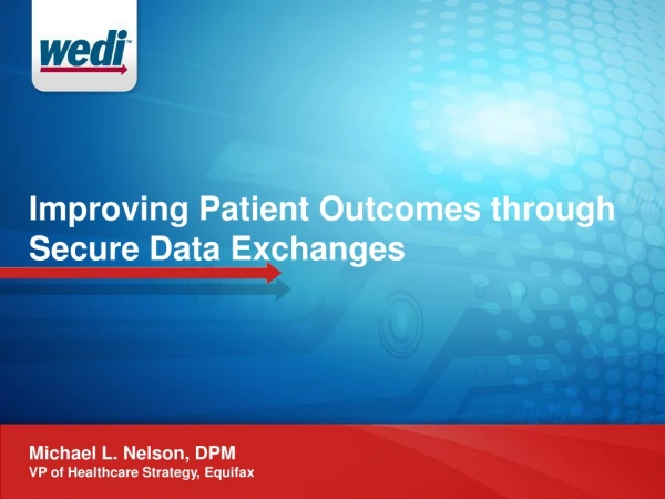 Improving Patient Outcomes through Secure Data Exchanges