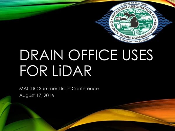 Drain office uses for LiDAR
