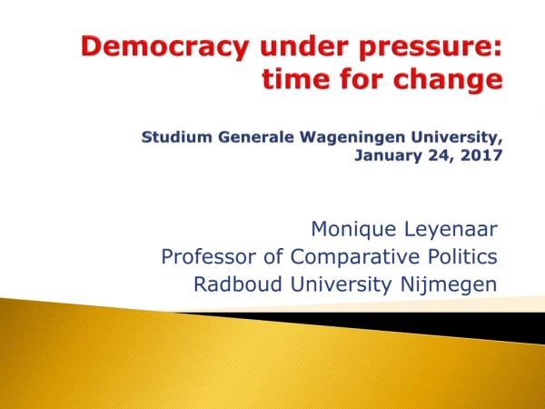 Monique Leyenaar Professor of Comparative Politics Radboud University Nijmegen
