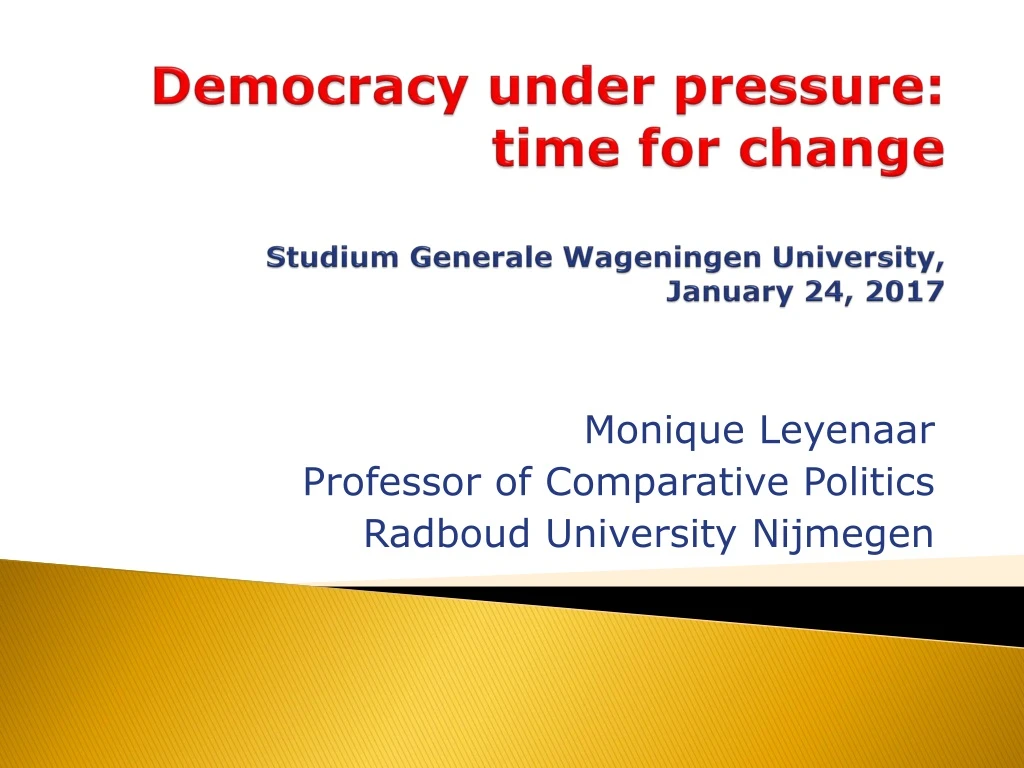 democracy under pressure time for change studium generale wageningen university january 24 2017