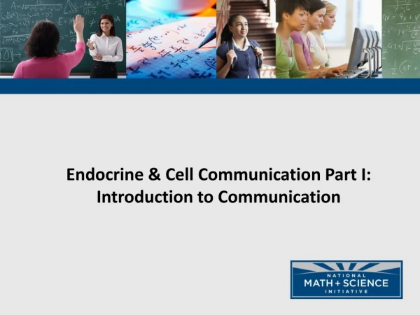 Endocrine &amp; Cell Communication Part I: Introduction to Communication