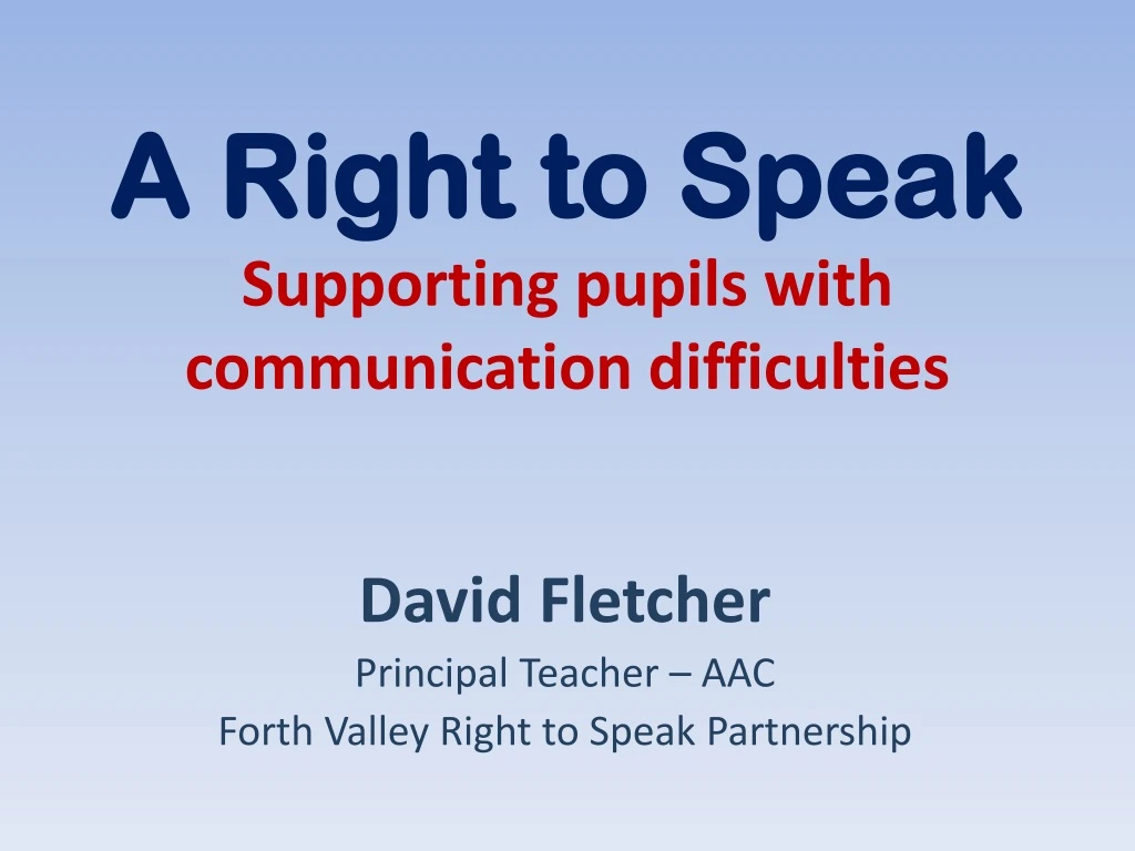 a right to speak supporting pupils with communication difficulties