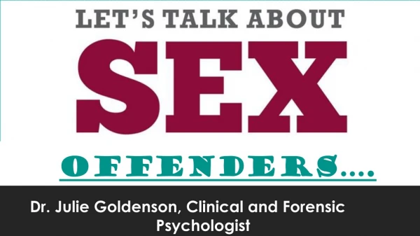 Dr. Julie Goldenson, Clinical and Forensic 										Psychologist