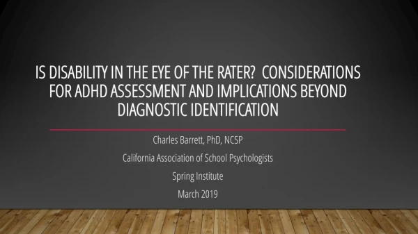 Charles Barrett, PhD, NCSP California Association of School Psychologists Spring Institute