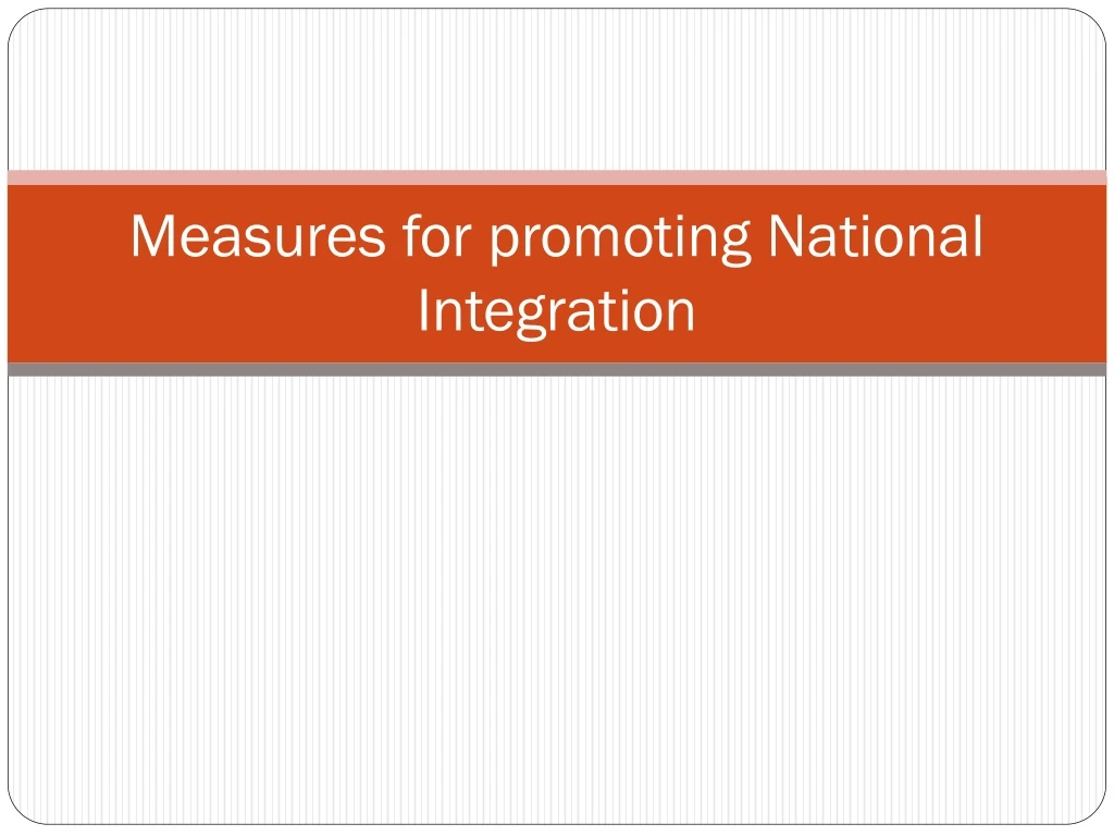 measures for promoting national integration
