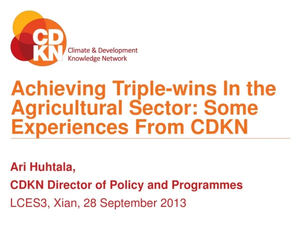 Achieving Triple-wins In the Agricultural Sector: Some Experiences From CDKN