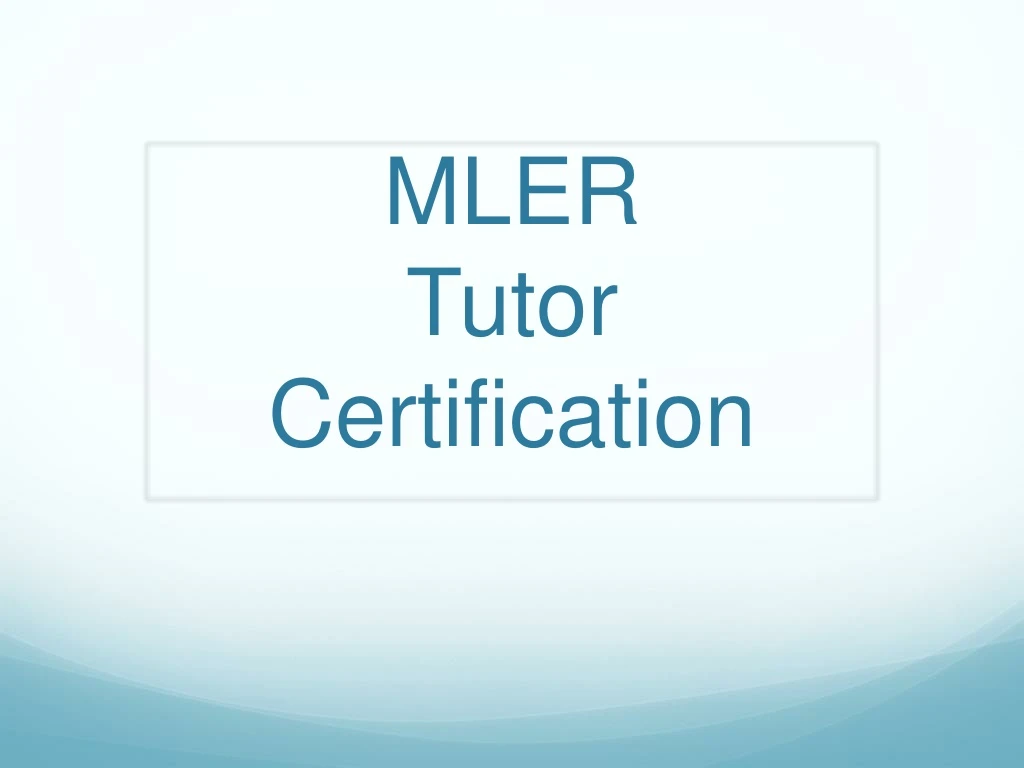 mler tutor certification