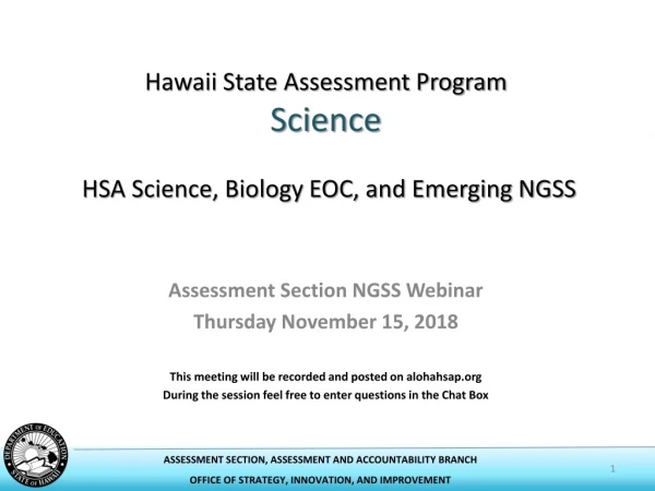 Hawaii State Assessment Program Science HSA Science, Biology EOC, and Emerging NGSS