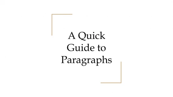 A Quick Guide to Paragraphs