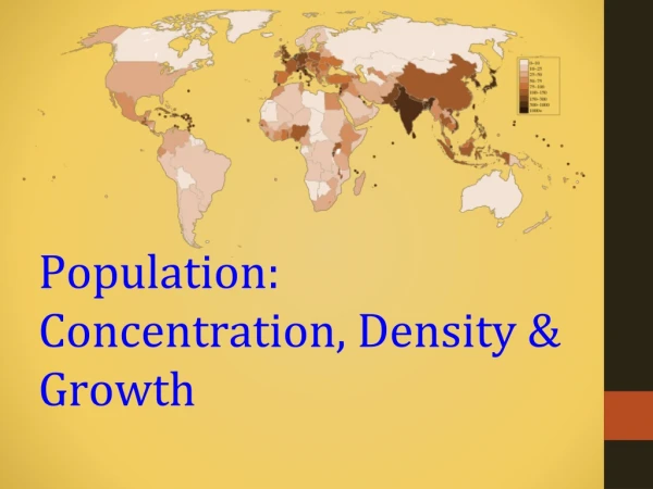 Population: Concentration, Density &amp; Growth