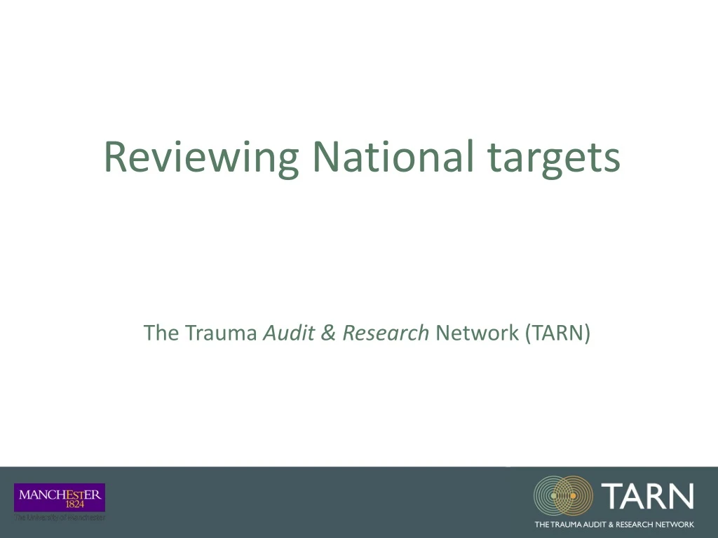 reviewing national targets the trauma audit research network tarn