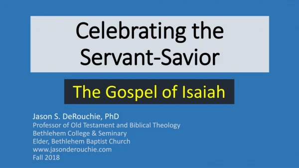 Celebrating the Servant-Savior