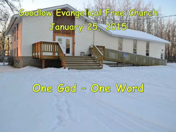 Goodlow Evangelical Free Church January 25, 2015