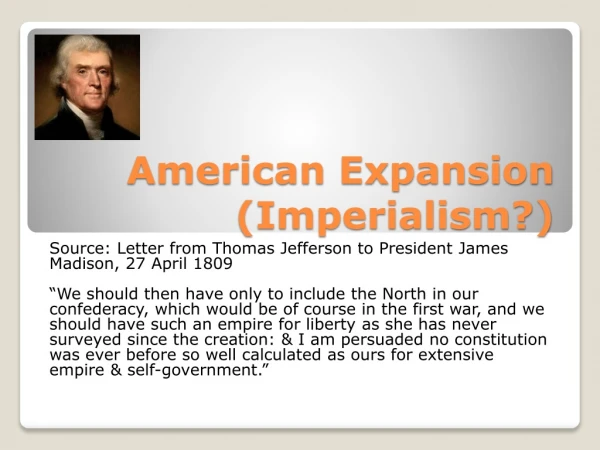 American Expansion (Imperialism?)