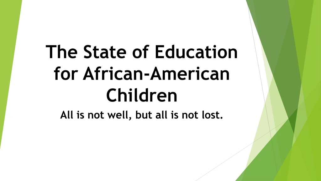 the state of education for african american children