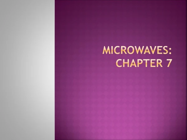 Microwaves: Chapter 7