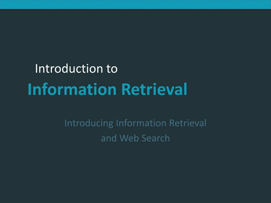 introducing information retrieval and web search