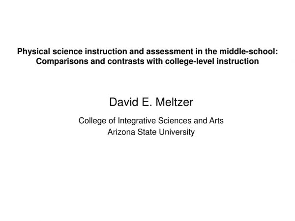 David E. Meltzer College of Integrative Sciences and Arts Arizona State University