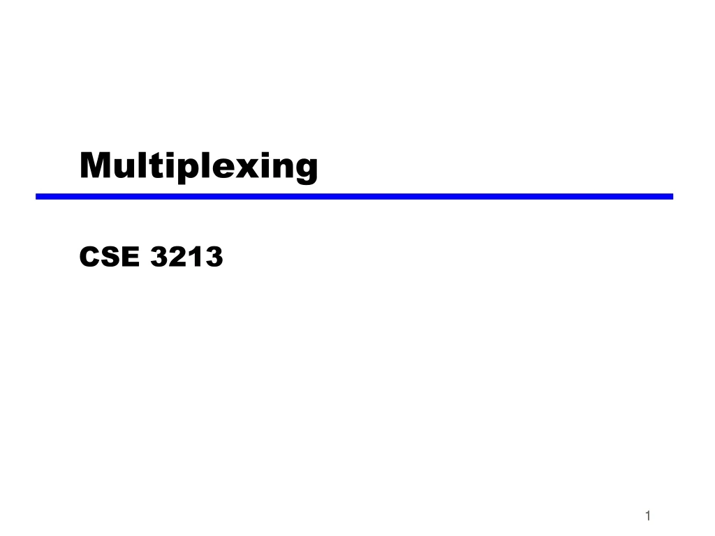 multiplexing