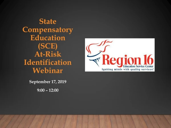 State Compensatory Education (SCE) At-Risk Identification Webinar