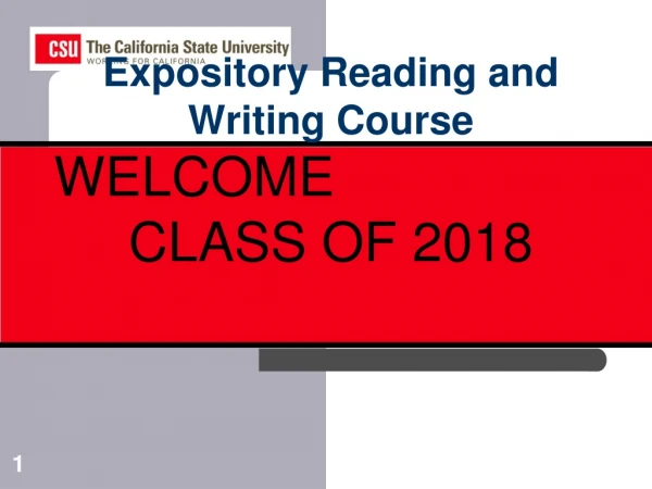 Expository Reading and Writing Course WELCOME CLASS OF 2018