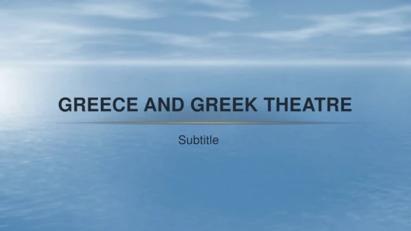 Greece and Greek Theatre