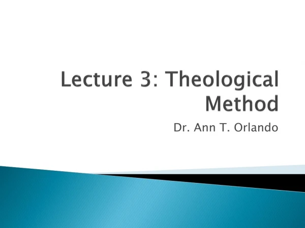 Lecture 3: Theological Method