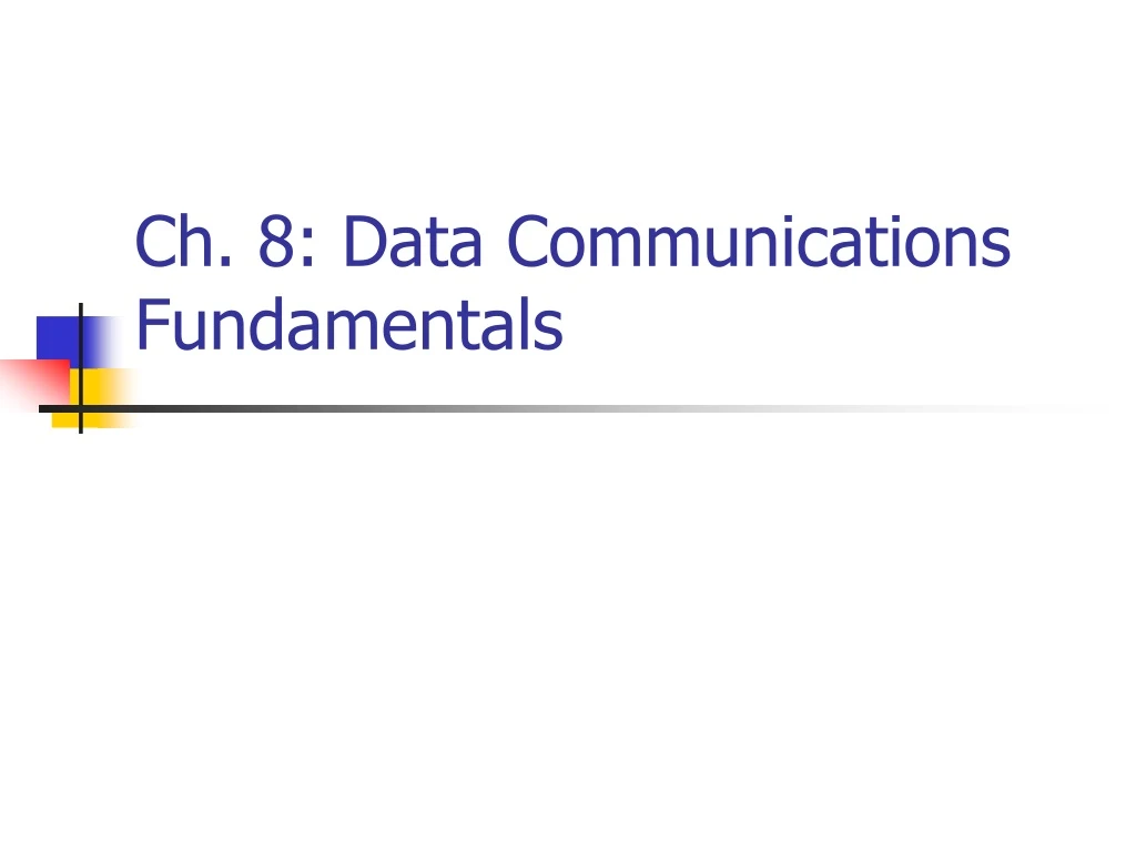 ch 8 data communications fundamentals