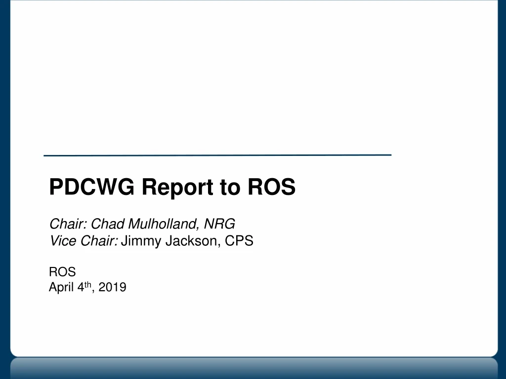 pdcwg report to ros chair chad mulholland
