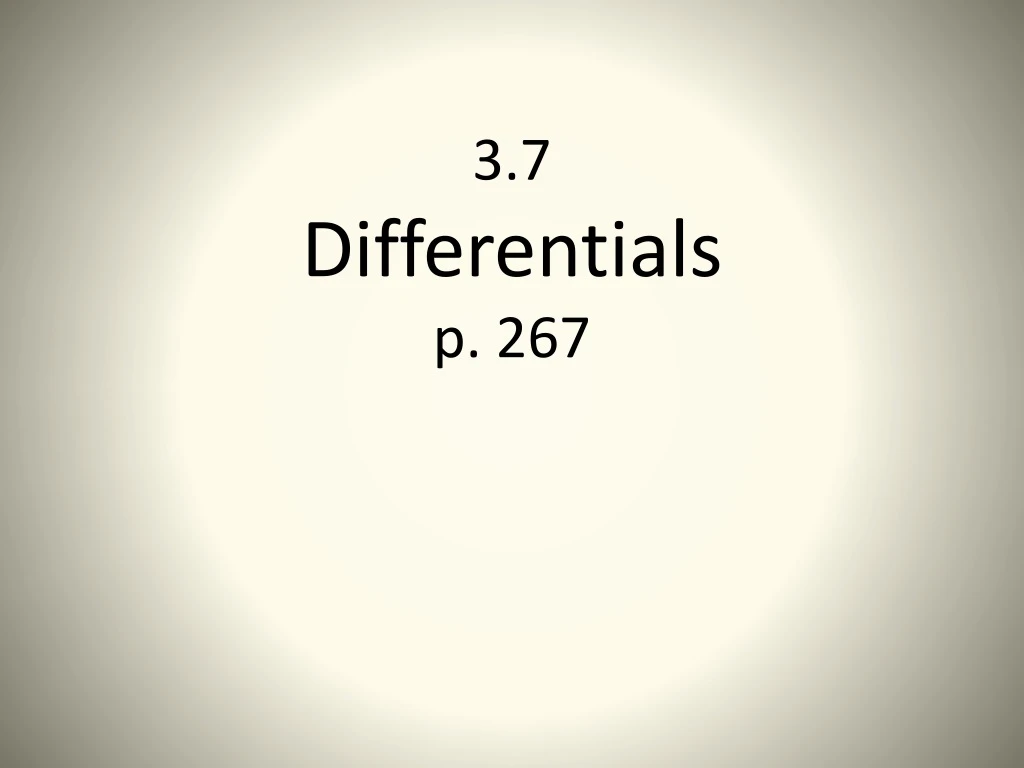 3 7 differentials p 267