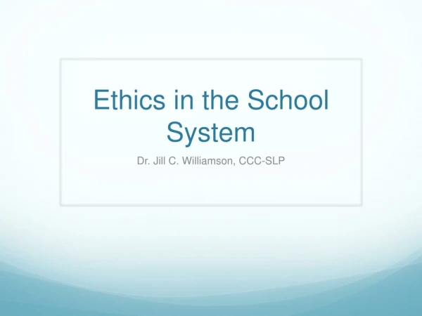 Ethics i n the School System