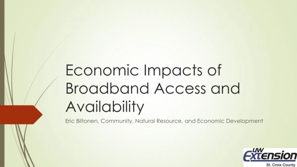 Economic Impacts of Broadband Access and Availability