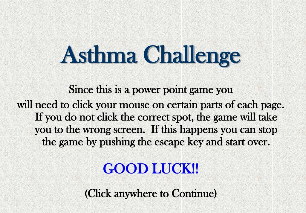 asthma challenge since this is a power point game