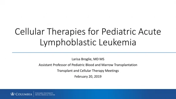 Cellular Therapies for Pediatric Acute Lymphoblastic Leukemia