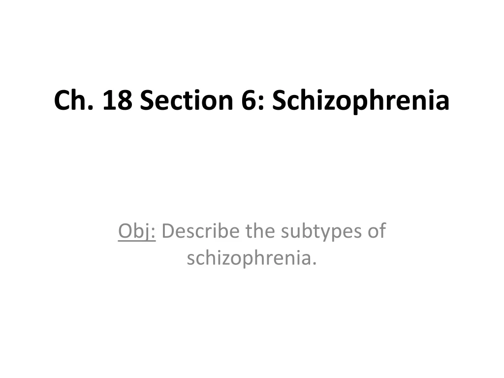 ch 18 section 6 schizophrenia
