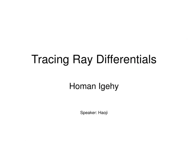 Tracing Ray Differentials