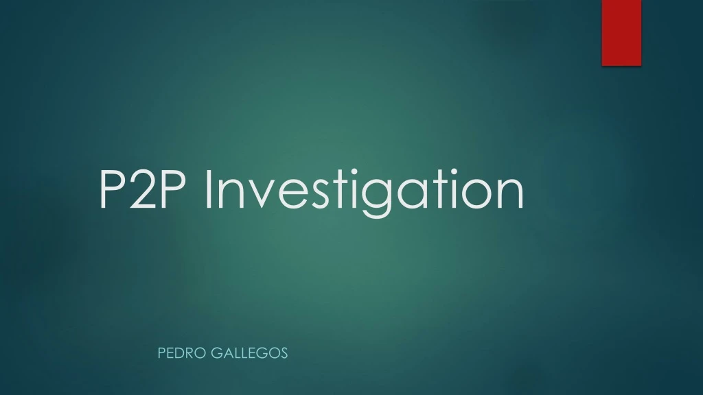 p2p investigation