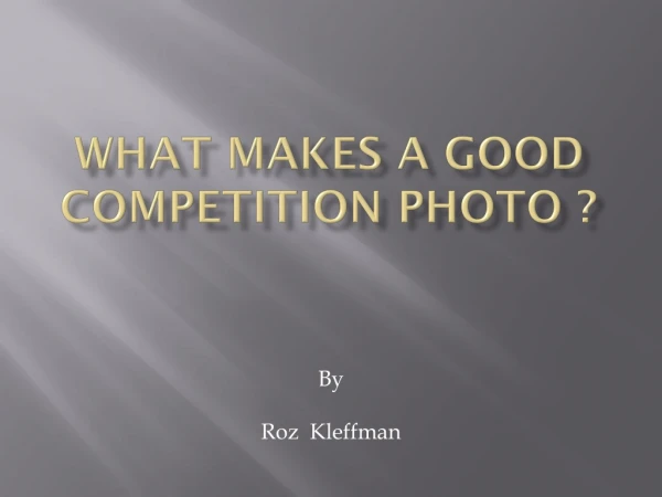 What Makes a Good Competition Photo ?