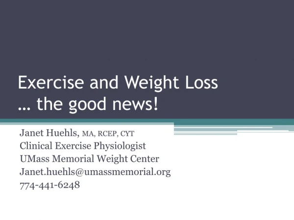 Exercise and Weight Loss … the good news!