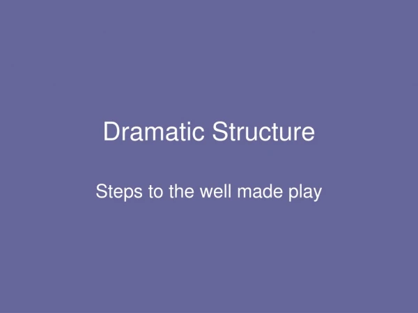 Dramatic Structure