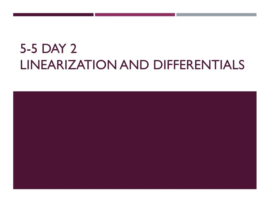 5 5 day 2 linearization and differentials