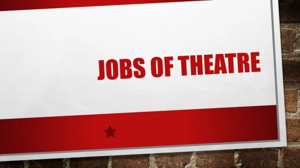Jobs of Theatre
