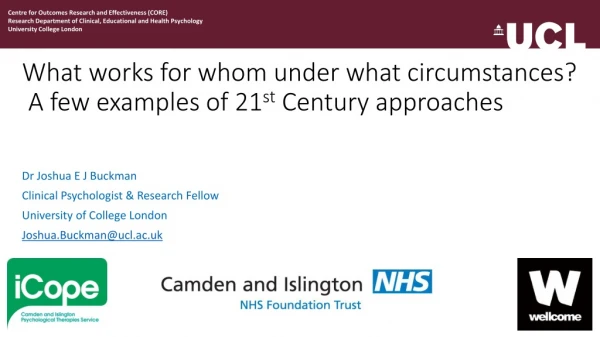 What works for whom under what circumstances? A few examples of 21 st Century approaches
