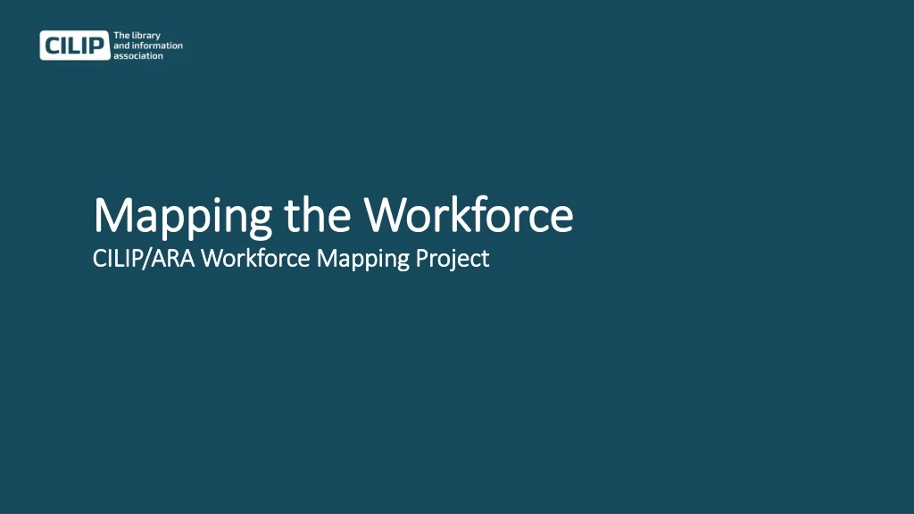 mapping the workforce cilip ara workforce mapping project