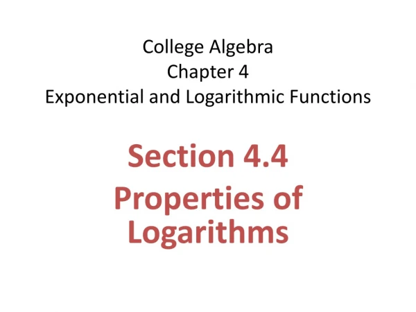 College Algebra Chapter 4 Exponential and Logarithmic Functions