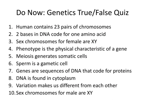Do Now: Genetics True/False Quiz