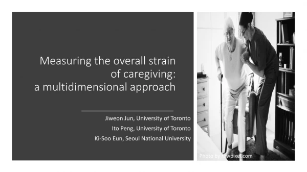 Measuring the overall strain of caregiving: a multidimensional approach