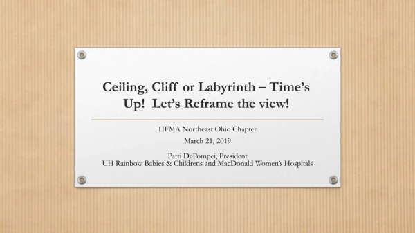 Ceiling, Cliff or Labyrinth – Time’s Up! Let’s Reframe the view!