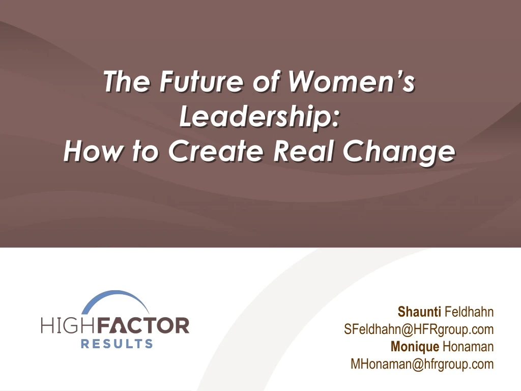 the future of women s leadership how to create real change