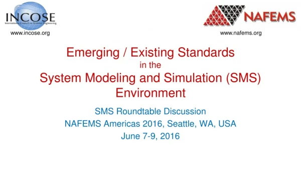 Emerging / Existing Standards in the System Modeling and Simulation (SMS) Environment